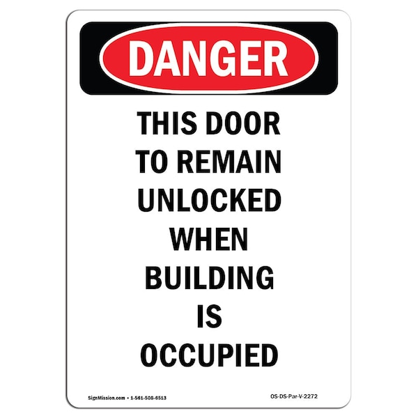 Safety Sign, OSHA Danger, 5" Height, This Door To Remain Unlocked When, Portrait, 10PK